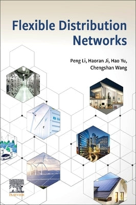 Flexible Distribution Networks by Li, Peng