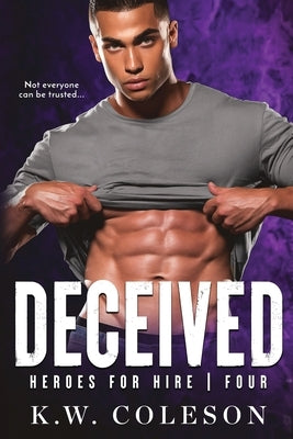 Deceived (A Steamy and Suspenseful Romance) by Coleson, K. W.