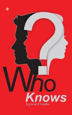 Who Knows? by Creado, Lyncia