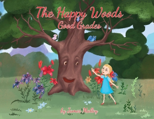 The Happy Woods: Good Grades, with Caucasian Illustrations by Malloy, James