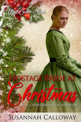 Hostage Bride at Christmas by Calloway, Susannah