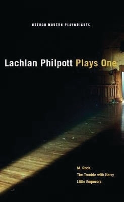 Lachlan Philpott: Plays One by Philpott, Lachlan