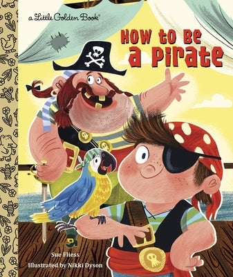 How to Be a Pirate by Fliess, Sue