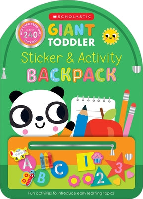 Giant Toddler: Sticker & Activity Backpack (Scholastic Early Learners) by Scholastic Early Learners, Scholastic Ea