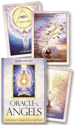 Oracle of the Angels: Healing Messages from the Angelic Realm by Duguay, Mario