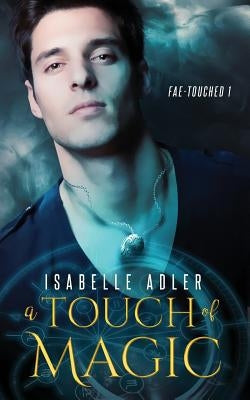 A Touch of Magic by Adler, Isabelle