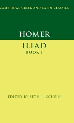 Homer: Iliad Book I by Schein, Seth L.