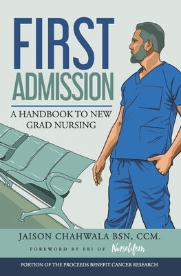 First Admission: A Handbook to New Grad Nursing by Porbeni, Ebi