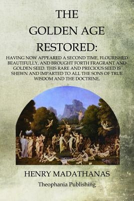 The Golden Age Restored by Madathanas, Henry