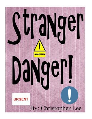 stranger danger by Lee, Christopher