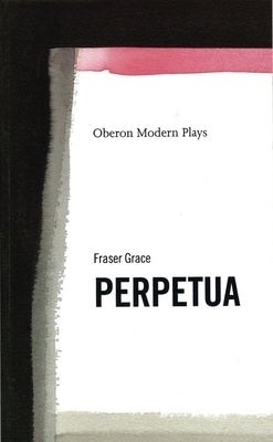 Perpetua by Grace, Fraser
