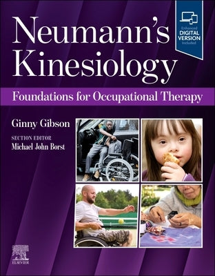 Neumann's Kinesiology: Foundations for Occupational Therapy: Foundations for Occupational Therapy by Gibson, Ginny