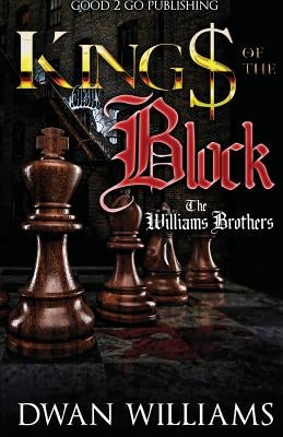 Kings of the Block: The Williams brothers by Williams, Dwan