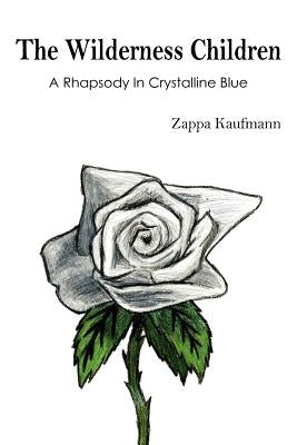 The Wilderness Children by Kaufmann, Zappa