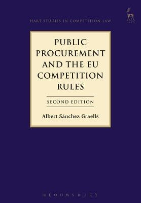 Public Procurement and the EU Competition Rules by Sánchez Graells, Albert