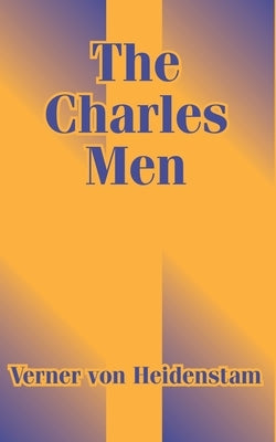 The Charles Men by Von Heidenstam, Verner