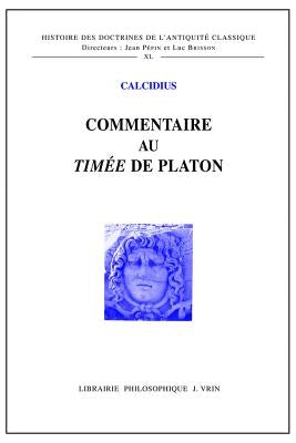 Commentaire Au Timee de Platon by Calcidius