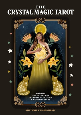 The Crystal Magic Tarot: Understand and Control Your Fate with Tarot [With Book(s)] by Ward, Kerry
