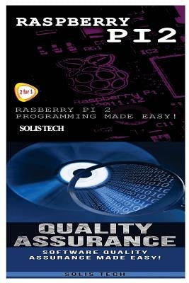 Raspberry Pi 2 & Quality Assurance by Tech, Solis