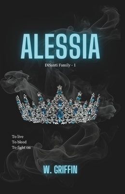 Alessia by Publishing, W. Griffin