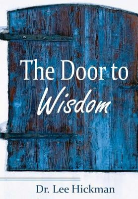 The Door to Wisdom by Hickman, Lee