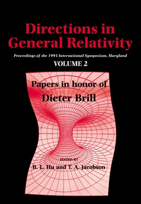 Directions in General Relativity, Vol.2 by Hu, B. L.
