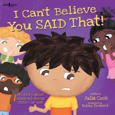 I Can't Believe You Said That!: My Story about Using My Social Filter...or Not!volume 7 by Cook, Julia