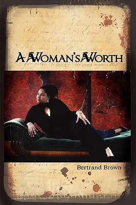 A Woman's Worth by Brown, Bertrand