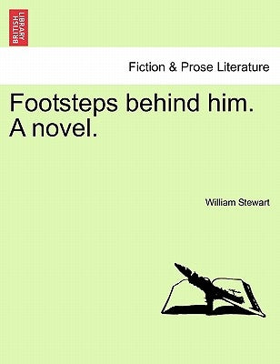 Footsteps Behind Him. a Novel. by Stewart, William