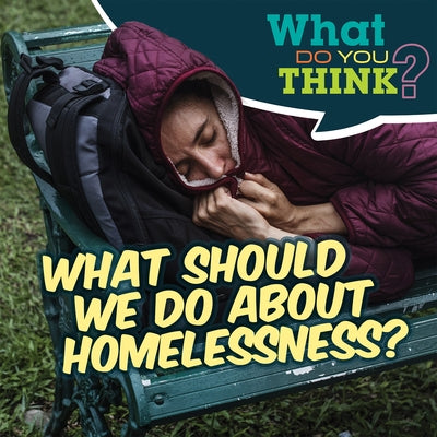 What Should We Do about Homelessness? by Davis, Raymie