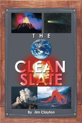The Clean Slate by Clayton, Jim