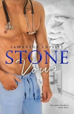 Stone Vows: A Stone Brothers Novel by Christy, Samantha