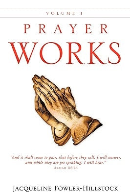 Prayer Works volume 1 by Fowler-Hillstock, Jacqueline