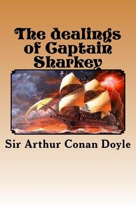 The dealings of Captain Sharkey by Ballin, G-Ph