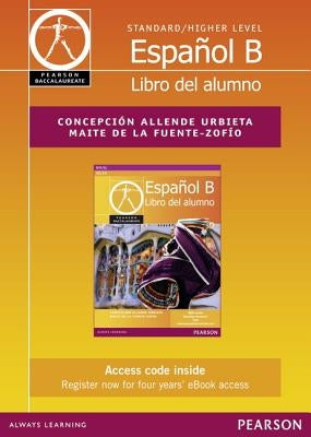 Pearson Baccalaureate Español B eBook Only Edition for the Ib Diploma (Etext) by Allende, Concepcion