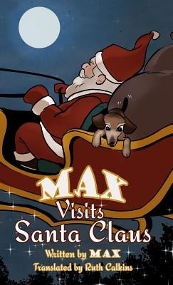 Max Visits Santa Claus by Max the Intrepid
