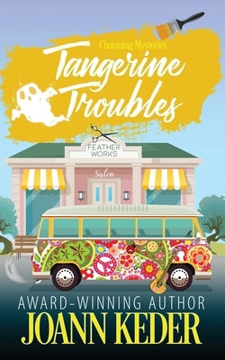 Tangerine Troubles by Keder, Joann