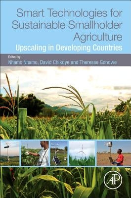 Smart Technologies for Sustainable Smallholder Agriculture: Upscaling in Developing Countries by Chikoye, David
