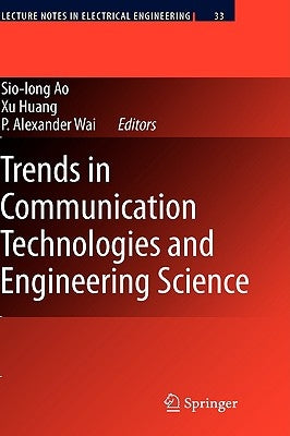 Trends in Communication Technologies and Engineering Science by Huang, He