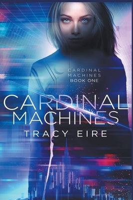 Cardinal Machines by Eire, Tracy