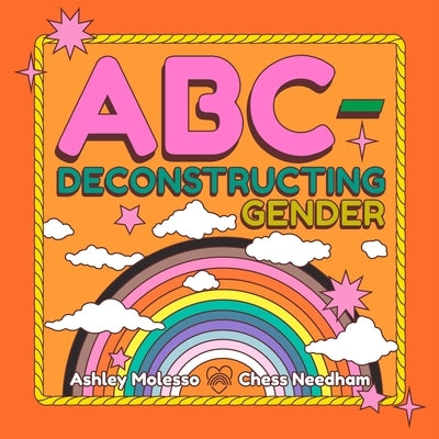 Abc-Deconstructing Gender by Molesso, Ashley