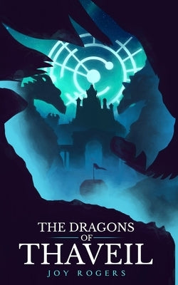 The Dragons of Thavéil by Rogers, Joy
