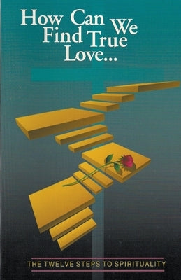 How Can We Find True Love by J, Bill