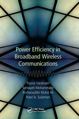 Power Efficiency in Broadband Wireless Communications by Varahram, Pooria