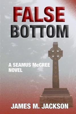 False Bottom by Jackson, James M.
