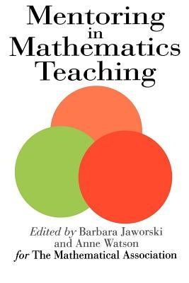 Mentoring In Mathematics Teaching by Jaworski, Barbara