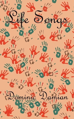 Life Songs by Damian, Dominic