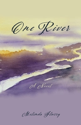 One River by Flurry, Melinda