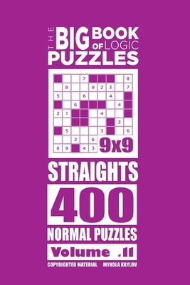 The Big Book of Logic Puzzles - Straights 400 Normal (Volume 11) by Krylov, Mykola