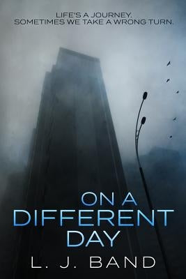On a Different Day by Band, L. J.